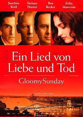 布達佩斯之戀 / Gloomy Sunday - Ein Lied von Liebe und Tod線上看