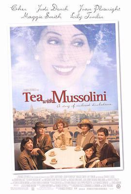 與墨索里尼喝茶 / Tea with Mussolini線上看