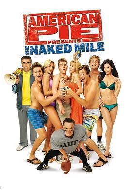 美國派(番外篇)5：裸奔 / American Pie Presents The Naked Mile線上看