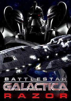 太空堡壘卡拉狄加：利刃 / Battlestar Galactica Razor線上看