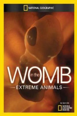 子宮日記：極端動物 / In the Womb: Extreme Animals線上看