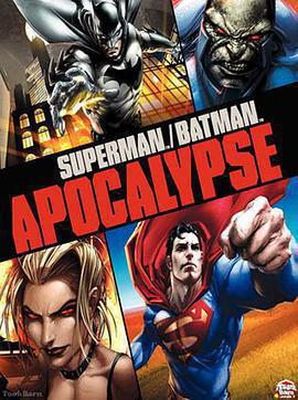 超人與蝙蝠俠：啓示錄 / Superman/Batman: Apocalypse線上看