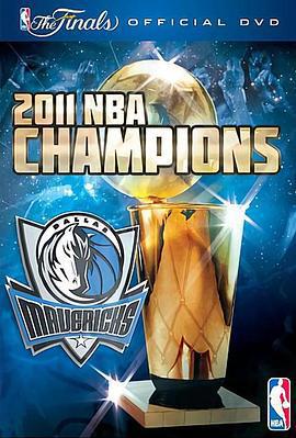 達拉斯小牛奪冠之路 / Dallas Mavericks 2011 NBA Finals Champions線上看