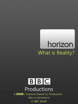 地平線系列：何爲現實 / Horizon: What Is Reality?線上看