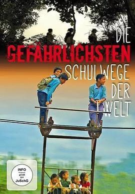 翻山涉水上學路 / Die gefährlichsten Schulwege der Welt線上看