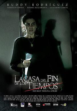 時間盡頭的房屋 / La casa del fin de los tiempos線上看