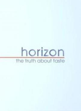 BBC 地平線系列：味覺的真相 / BBC Horizon: The Truth About Taste線上看