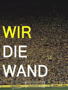 黃黑的牆 / Wir die Wand線上看