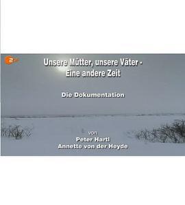 我們的父輩——紀錄片 / Unsere Mütter, unsere Väter – Die Dokumentation線上看