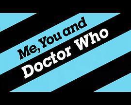 神祕博士與你我--文化大觀特別節目 / Me, You and Doctor Who線上看