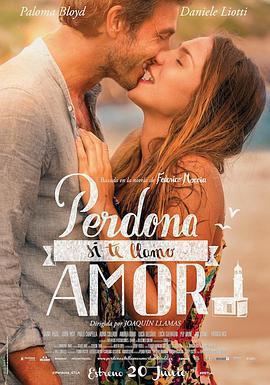 很抱歉，如果我叫愛情 / Perdona si te llamo amor線上看