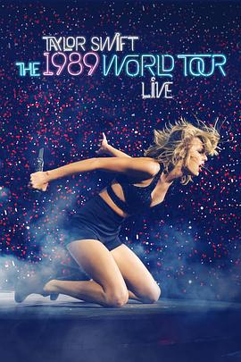 泰勒·斯威夫特：1989世界巡迴演唱會 / Taylor Swift: 1989 World Tour Live線上看