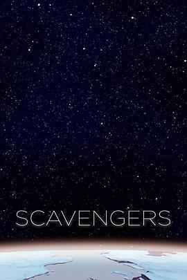 拾荒者 / Scavengers線上看