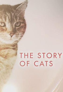 貓科動物的故事 / The Story of Cats線上看