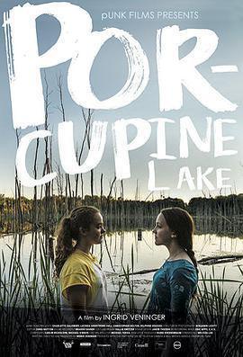 刺蝟湖 / Porcupine Lake線上看