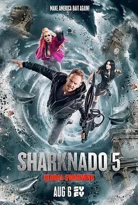 鯊捲風5：全球鯊暴 / Sharknado 5: Global Swarming線上看