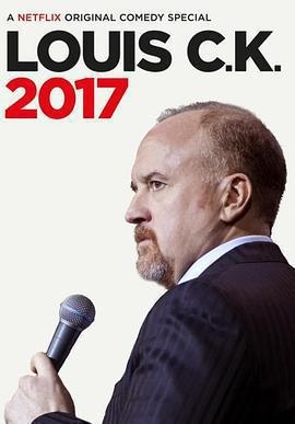路易·C·K 二〇一七 / Louis C.K. 2017線上看