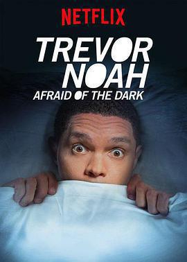 特雷弗·諾亞：天黑黑心慌慌 / Trevor Noah: Afraid of the Dark線上看