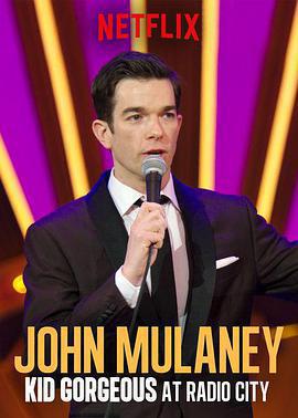 約翰·木蘭尼：無線電城的俊小伙兒 / John Mulaney: Kid Gorgeous at Radio City線上看