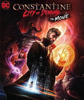 康斯坦丁：惡魔之城 電影版 / Constantine City of Demons: The Movie線上看