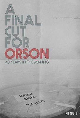 獻給奧遜的最終剪輯：40年製作歷程 / A Final Cut for Orson: 40 Years in the Making線上看