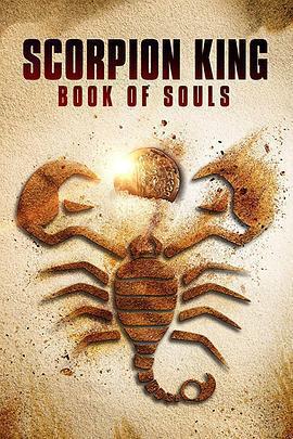 蠍子王5:靈魂之書 / The Scorpion King: Book of Souls線上看