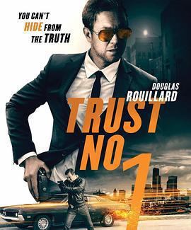 不要相信任何人 / Trust No 1線上看