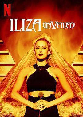 伊麗莎·施萊辛格：去掉面紗 / Iliza Shlesinger: Unveiled線上看