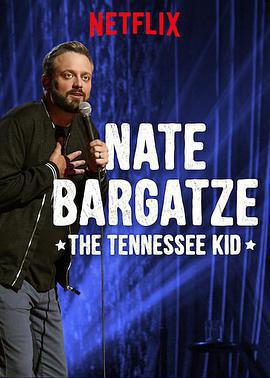 奈特·巴蓋茲：田納西小子 / Nate Bargatze: The Tennessee Kid線上看