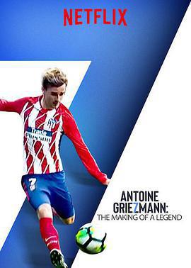 安東尼·格里茲曼：世界冠軍 / Antoine Griezmann: The Making of a Legend線上看