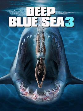 深海狂鯊3 / Deep Blue Sea 3線上看