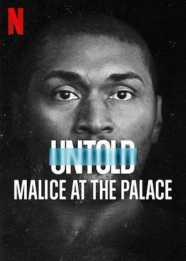 體壇祕史：奧本山宮殿鬥毆 / Untold: Malice at the Palace線上看