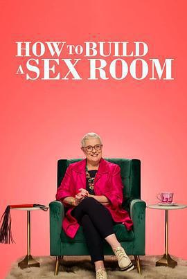 愛愛房間大改造 / How to Build a Sex Room線上看