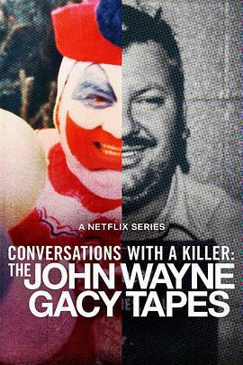對話殺人魔：小丑殺手訪談錄 / Conversations with a Killer: The John Wayne Gacy Tapes線上看
