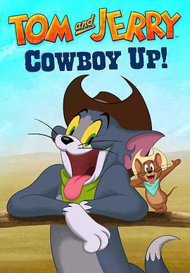 貓和老鼠：西部大冒險 / Tom and Jerry: Cowboy Up線上看