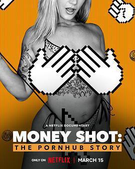 一射千金：Pornhub的故事 / Money Shot: The Pornhub Story線上看