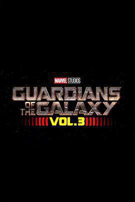 銀河護衛隊3 / Guardians of the Galaxy Vol. 3線上看