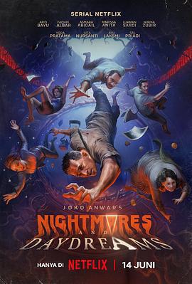 喬可·安華的噩夢與白日夢 / Joko Anwar's Nightmares and Daydreams線上看