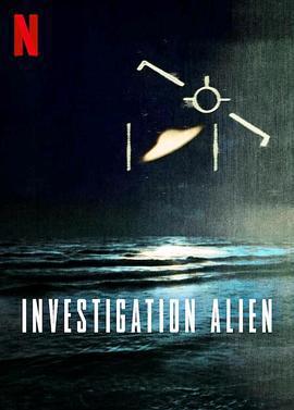 外星人之謎：30年調查記錄 / Investigation Alien線上看