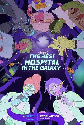 銀河系第二好醫院 / The Second Best Hospital in the Galaxy線上看