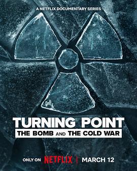 轉折點：原子彈與冷戰 / Turning Point: The Bomb and the Cold War線上看