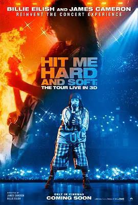 比莉·艾莉什：溫柔重擊巡迴演唱會電影 / Hit Me Hard and Soft: The Tour線上看