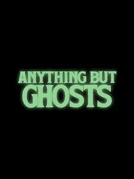 諸邪莫侵 / Anything But Ghosts線上看