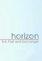 節食與長壽 / Horizon: Eat, Fast and Live Longer 線上看