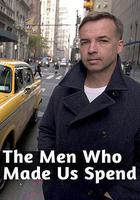 無節制消費的元兇 / The Men Who Made Us Spend 線上看