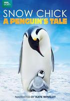 帝企鵝寶寶的生命輪迴之旅 / Snow Chick - A Penguin's Tale 線上看