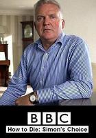如何死亡：西蒙的抉擇 / How to Die: Simon’s Choice 線上看