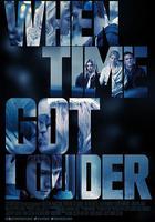 當時間越來越大聲 / When Time Got Louder 線上看