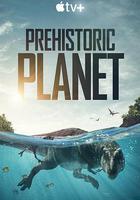 史前星球 第一季 / Prehistoric Planet Season 1 線上看