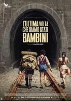 我們最後一次做孩子 / L'Ultima Volta Che Siamo Stati Bambini 線上看